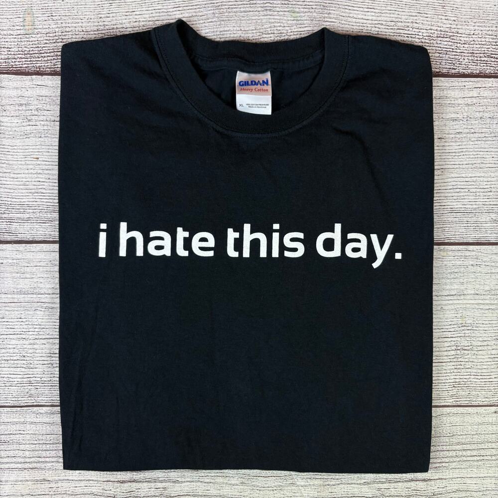 Vintage Y2k I Hate This Day T-shirt